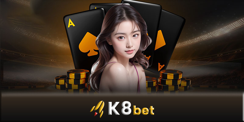 Top nhà cái K8bet - Lựa chọn số 1 cho người mê game cá cược